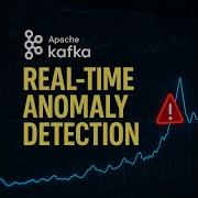 How To Use Apache Kafka For Real Time Anomaly Detection