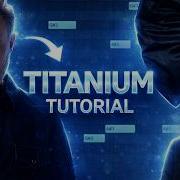 How David Guetta Made Titanium FL Studio Drop Remake