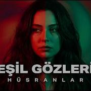 Hüsranlar Yeşil Gözlerin