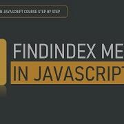 What Is FindIndex Method In JavaScript Array Methods JavaScript