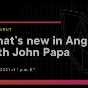 What S New In Angular With John Papa