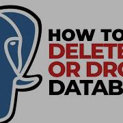 How To Delete Or Drop Database In Postgresql
