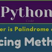 Number Is Palindrome Or Not Using Slicing Method Learning Python For Beginners Learning