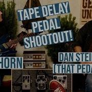 PETE And DAN THAT PEDAL SHOW TAPE DELAY PEDAL SHOOTOUT