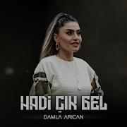 Damla Arıcan Hadi Çık Gel 2019