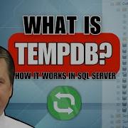 What Is TempDB 7 Min Explainer With SQL Expert Scott Klein