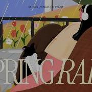 𝒑𝒍𝒂𝒚𝒍𝒊𝒔𝒕 Spring Rain