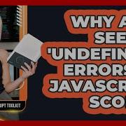 Why Am I Seeing Undefined Errors In JavaScript Scope JavaScript Toolkit