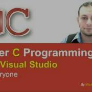 The Complete C Programming Tutorial Using Visual Studio