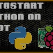 Autostart Python Script At BOOT Software Pi