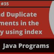 Java Program To Find The Duplicate Elements In The Array Using Index