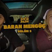 Safiş Yolda Baran Mengüç 3 Bölüm