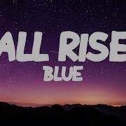 Blue All Rise Lyrics