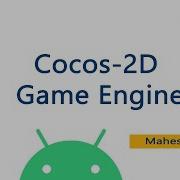 Cocos 2D Game Engine For Android