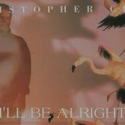 Christopher Cross I Ll Be Alright Official Lyric Video