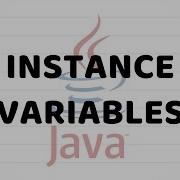 Instance Variables Java For Beginners