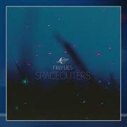 Spaceouters Fireflies Sped Up