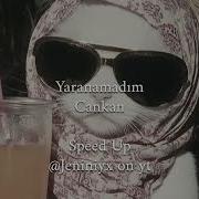 Yaranamadım Cankan Speed Up Jeniniyx