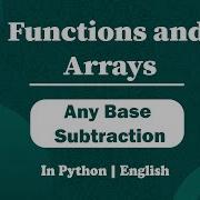 Any Base Subtraction Module Basics Of Programming In English Python Video 8