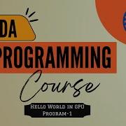 CUDA Programming Hello World Lecture 1