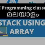 Stack Using Array Data Structures In C Push And Pop C Programming Tutorials In Malayalam