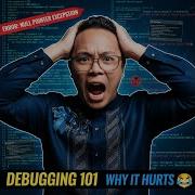 Debugging 101 Why Fixing Bugs Feels Like Suffering But Makes You Better