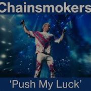 The Chainsmokers Push My Luck Live From World War Joy Tour Vevo