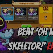 The Only Oh No Skeletor Strategy You Need In BTD6