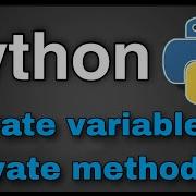 Python Tutorial 49 Private Variables And Private Methods