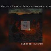 олимпийка с запахом костра и твоих духов May Wave Smokey Tears Slowed Reverb