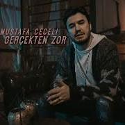 Mustafa Ceceli Gerçekten Zor