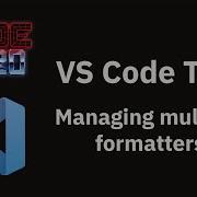 VS Code Tips Managing Multiple Formatters And Selecting A Default Formatter