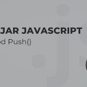 BELAJAR JAVASCRIPT Array Method Push