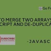 How To Merge Two Arrays In JavaScript And De Duplicate Items