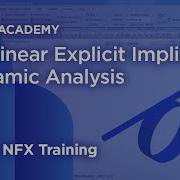 NFX Technical Webinar Nonlinear Explicit Implicit Dynamic Analysis