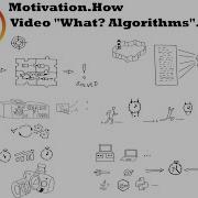 MotivationHow What Algorithms Part 1