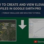 How To Create And View Elevation Profiles In Google Earth Pro Terrain Analysis Tutorial