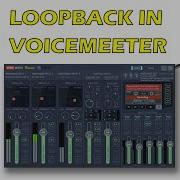 Voicemeeter Loopback Tutorial Windows 2025