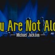You Are Not Alone KARAOKE Michael Jackson