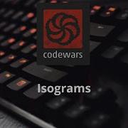 Codewars Kyu 7 Isograms Javascript