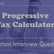 Python Progressive Tax Calculator Python Interview Questions DE Interview Questions DS Quest