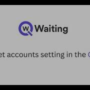 How To Set Accounts Setting In The Qwaiting Qms Qwaiting Queuemanagementsystem