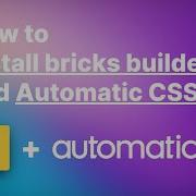 How To Install Bricks Builder And Automatic Css