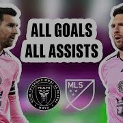 Messi ALL Goals And Assists Of MLS 2024