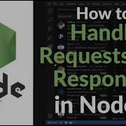 How To Handle Requests And Responses In Node Js HTTP Server Request Handling Tutorial