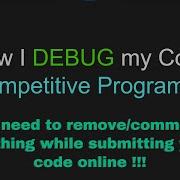 How I DEBUG My Code In Competitive Programming C Basic To Advanced