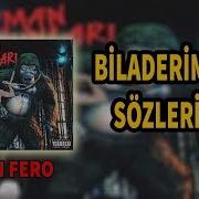 Ben Fero Biladerim Için Sözleriyle Birlikte Lyrics