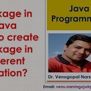 Packages In Java 2 How To Create Package In Different Location Venugopal Narsingoju