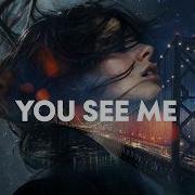 You See Me Official Music Deep House Emotional Chill Out Music Melodic Vocal House Dsmt