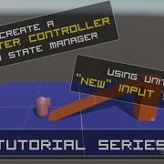 Create A Character Controller With Unity S New Input System Character Controller Tutorial 1